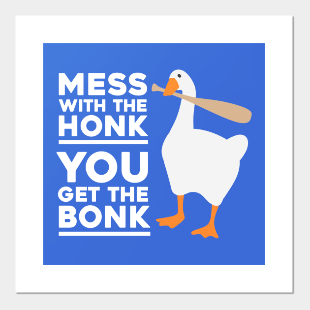 Mess With The Honk